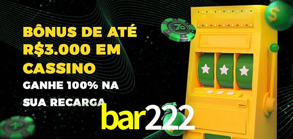 bar222 melhor bônus de depósito